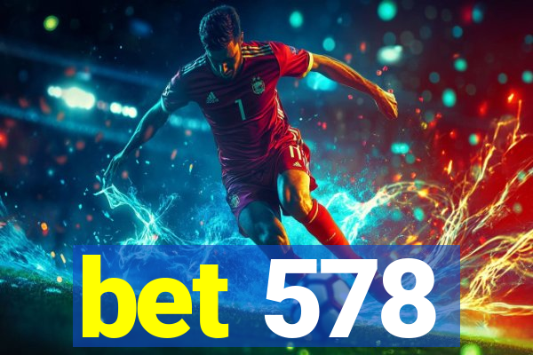 bet 578